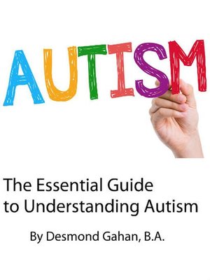 cover image of The Essential Guide to Understanding Autism